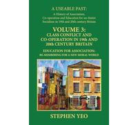 Class Conflict and Co-Operation in 19th and 20th Century Britain: Education for Association: Re-Membering for a New Moral World