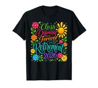 Class Dismiss Forever Retirement 2026 Shirt Retired Teacher Camiseta