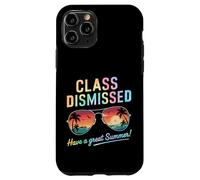 Class Dismissed Have A Great Summer Carcasa para iPhone 11 Pro