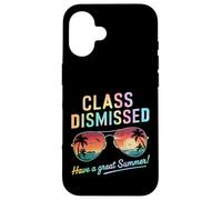 Class Dismissed Have A Great Summer Carcasa para iPhone 16