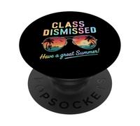 Class Dismissed Have A Great Summer PopSockets PopGrip Adhesivo