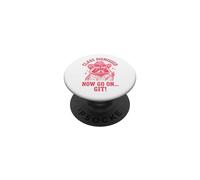 Class Dismissed Now Go On... Git PopSockets PopGrip Adhesivo