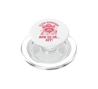Class Dismissed Now Go On... Git PopSockets PopGrip para MagSafe