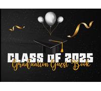 Class of 2025 Graduation: Keepsake Memory Book for Autographs, Messages & Photos | Graduation Party Sign-in Book for Well Wishes & Classmate Signatures