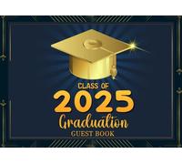 Class of 2025 Graduation: Sign-in Book for Autographs, Messages & Photos | Senior Graduate Memory Keepsake for Well Wishes, Classmate Signatures & Party Decorations
