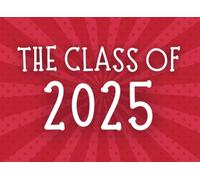 Class of 2025 Leavers Yearbook: A keepsake for autographs and messages of good luck, photos, doodles, and well wishes from classmates and teachers.