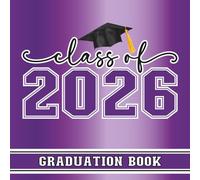 Class Of 2026 Graduation Book: Signing In Keepsake For Messages, Signatures Well Wishes & Photos For Senior Graduate Students, Purple