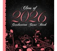 Class of 2026 Graduation Guest Book: Senior Keepsake I Elegant Black & Red Binding with Ornaments I Well Wishes, Happy Thoughts & Memories I Gift Log