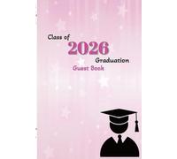 Class of 2026 Graduation Guest Book: with Mother and Father Dedication Pages