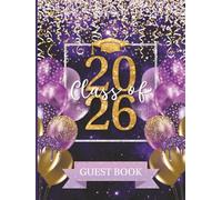 Class of 2026 Guest Book: Large Sign-In Book for Graduation Party | Memory Keepsake for Seniors or Parents | Purple & Yellow Gold Colors