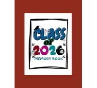 Class of 2026 Memory Book: School Yearbook & Autograph Book for Student: School Yearbook & Autograph Book for Students
