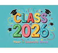Class of 2026 Year 6 Leavers Book: Colorful Doodle Graduation Memory Book | Primary School Keepsake Journal for Autographs, Teacher Messages, and Farewell Memories