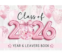 Class Of 2026 Year 6 Leavers Message Book: Pink End Of Primary School Leaving Keepsake For Classmates, Friends, Teachers & Family To Sign Messages, Add Photos, Disco Ball Coquette Bow Aesthetics