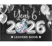Class Of 2026 Year 6 Leavers Message Book: Silver End Of Primary School Leaving Keepsake For Classmates, Friends, Teachers & Family To Sign Messages, Add Photos, Apple Disco Ball