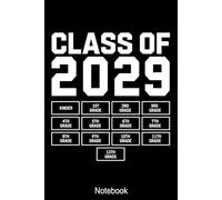 Class of 2029 Notebook: Graduation Keepsake Journal for Students | Kindergarten to 12th Grade Memory Notebook | Gift for High School Seniors Graduating in 2029 | 120 Pages 6x9
