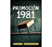 Class of ’81: Memories from a Hidden Reformatory - Rio de la Plata Edition: 1 (Memoirs)