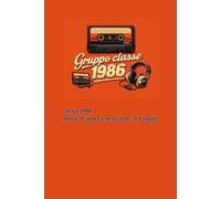 Classe 1986 - Storie di una Generazione in Viaggio: Biografie vere dal gruppo "Gruppo Classe 1986"