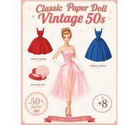 Classic 1950s Paper Dolls: Vintage Paper Doll Activity Book for Teens and Adults with Retro 1950s Fashion, Elegant Dresses, Accessories, and Creative ... Fun (Vintage papel dolls cozy claudia studio)