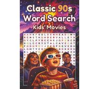 Classic 90s Word Search: Kids' Movies (Classic 90s Nostalgia: Retro Word Search Puzzles)