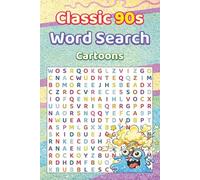 Classic 90s Word Search: Relaxing Puzzles Inspired by 90s Cartoons (Classic 90s Nostalgia: Retro Word Search Puzzles)