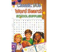 Classic 90s Word Search: School Supplies (Classic 90s Nostalgia: Retro Word Search Puzzles)