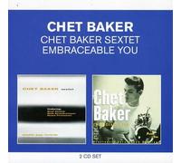Classic Albums: Chet Baker Sextet/Embraceable You