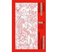 Classic American Tattoos: Traditional Characters, Portraits & Figures, Vol. 1 (American Traditional Tattoo Reference)