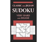 Classic and Jigsaw Sudoku Very Hard and Insane