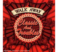 Classic And Troubles - Walk Away