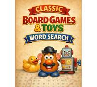 Classic Board Games & Toys Word Search: Over 100 Nostalgic Puzzles Inspired by the Games and Toys of 1950-90