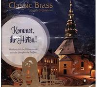 Classic Brass - Kommet Ihr Hirten (Weihnachtliche Bläsermusik aus der Bergkirche Seiffen)