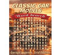Classic Car Models Word Search - Large Print: Word Searches with Easy to Read Print about Classic Cars, Vintage Models, Oldtimers and More | 8.5x11 inches, 110 pages, 55 Puzzles with 825 Words.