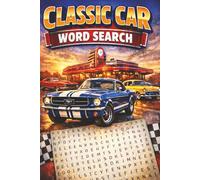 Classic Car Word Search 50+ Puzzles • 110 Pages • 6x9 Edition A Fun & Relaxing Puzzle Book for Car Lovers: A Fun and Relaxing Word Search Puzzle Book ... Cars, Muscle Cars, and Iconic Automobiles