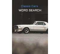 Classic Car Word Search Puzzle Book: Word Searches with Easy to Read Print about Classic Cars, Vintage Cars, Retro, and More | 6x9 inches, 110 pages, ... Gift for Vacations, Holidays, and Free Times