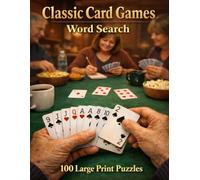 Classic Card Games Word Search: 100 Large Print Puzzles Featuring Bridge, Rummy, Hearts, Spades, Solitaire, Cribbage, and More (Games & Activities)