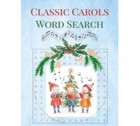 Classic Carols Word Search: A Joyful Holiday Word Find | The Perfect Large Print Christmas Word Search for Relaxing Fun | 8.5x11 inches | 75 puzzles | 150 pages | Great for Teens, Adults and Seniors!