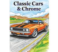 Classic Cars & Chrome: Bold and Easy Coloring Book for Adults and Seniors: A Large Print Nostalgic Collection of American Muscle Cars from the 1960s and 70s