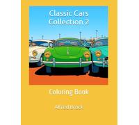 Classic Cars Collection 2: Coloring Book