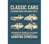 Classic Cars - Coloring Book for Brave Boys: 30 Vintage Vehicles to Color | Fun and Creativity for Kids Ages 4-8