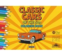 Classic cars of the 50s.: Coloring book for adults (Classic cars from all eras)