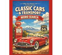 Classic Cars & Transport: Large Print Word Search - A Nostalgic Puzzle Book of Classic Cars, Motoring History & Vintage Transport (Golden Years Memory Lane Word Search Series)