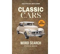 Classic Cars Word Search Puzzle Book: 50+ Vintage Auto-Themed Puzzles Featuring Iconic Models, Brands, Parts & Road Nostalgia