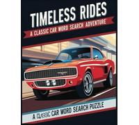 Classic Cars Word Search Puzzle Book: 55+ Puzzles l Power Up Your Puzzle Skills with Classic Rides l Car Fanatics, Car Enthusiasts and More l Large ... l Gift for Vacations, Holidays and Free Times