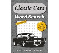 Classic Cars Word Search Puzzle Book: Word Searches Puzzles with Easy to Read Print about Legendary Cars, Muscle Cars, Iconic Cars, Vintage Classics, ... | Gift for Vacations, Holidays & Free Times