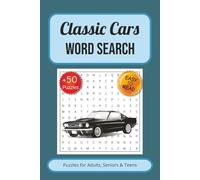 Classic Cars Word Search Puzzle Book: Word searches with Easy to Read Print about Classic Cars, Automotives, Cars and More I +50 Puzzles I 6x9 inches, ... Gift for vacations, Holidays and Free Times