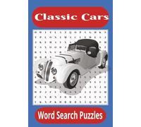 Classic Cars Word Search Puzzles: A Word Search Puzzle Book for Classic Car Fans and Vintage Auto Lovers