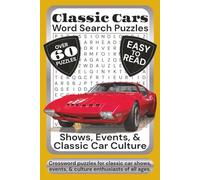 Classic Cars Word Search Puzzles: Shows, Events, & Culture Edition: Word Search Puzzles with Easy to Read Print about Classic Cars, Shows & Events, ... Gifts for Vacations, Holidays, and Relaxation