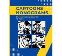 Classic Cartoons Nonograms "The Iconic Character Of All Time": Unleash Your Inner Artist with Beloved Cartoon Characters!