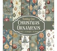 Classic Christmas Ornaments Scrapbook Paper Craft Pad: 12 Shabby Chic X'mas Designs, 36 Double-Side Sheets. 8.5"x8.5" Size Paper. Great For Card ... Collage, Decoupage, Album, DIY & More!