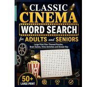 Classic Cinema Word Search for Adults and Seniors: Large Print Film-Themed Puzzles, Brain Games, Trivia Activities and Answer Key